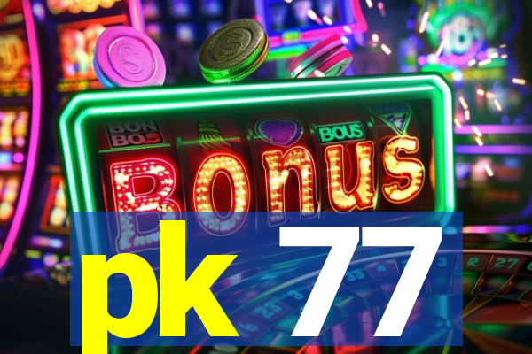 pk 77